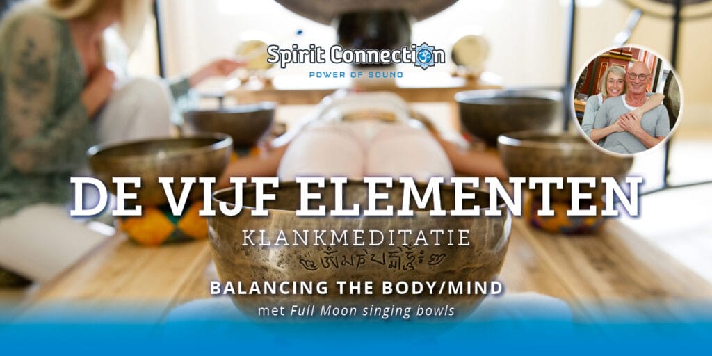 DE 5 ELEMENTEN klankschalen-meditatie (gratis via download of streaming)